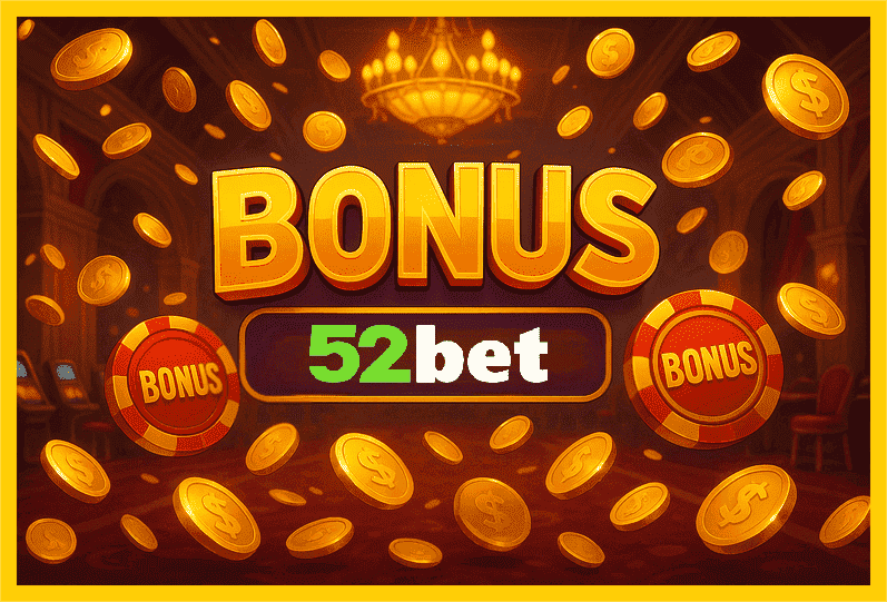 Imagem promovendo bônus 52BET com recompensas imperdíveis.